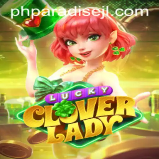 LuckyCloverLady: Embrace the Magic of Fortune in PHPParadise