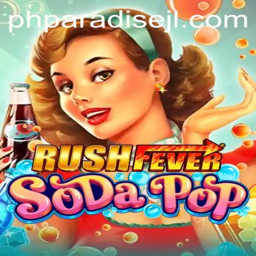 RushFeverSodaPop: A Fizzy Adventure in the World of phparadise